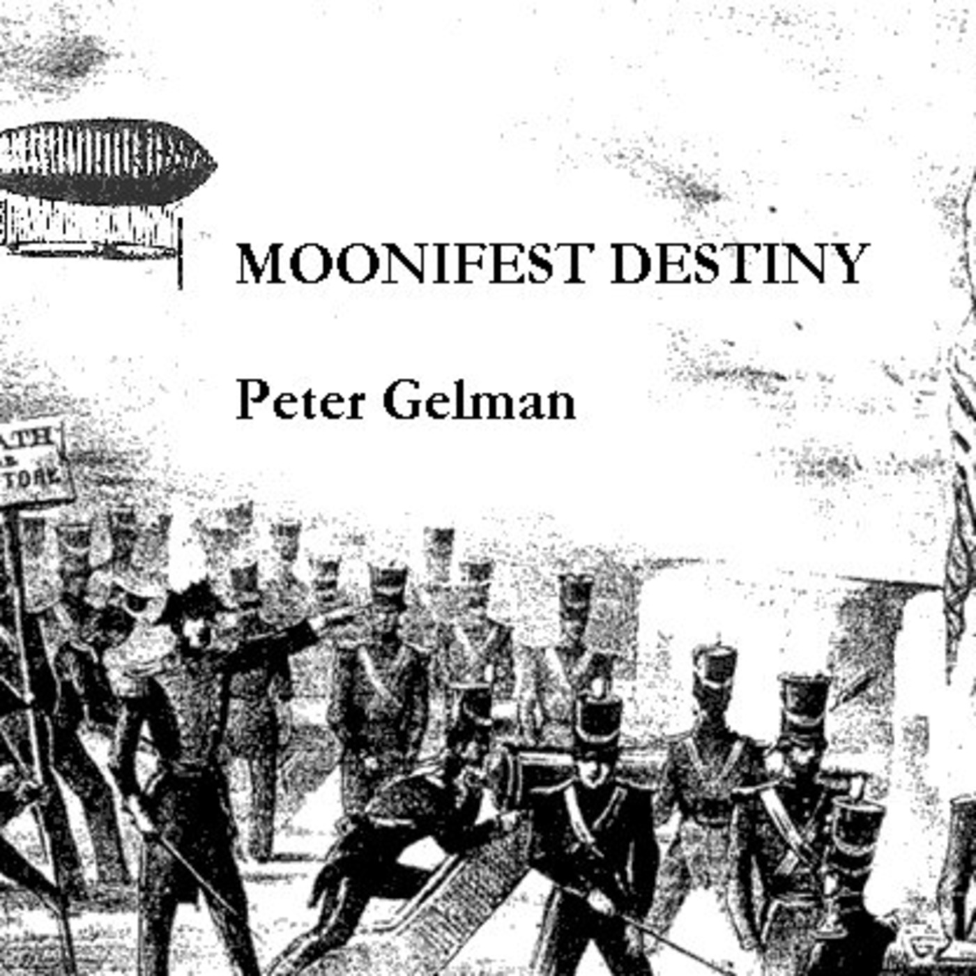 MOONIFEST DESTINY by Peter Gelman (audiobook podcast)