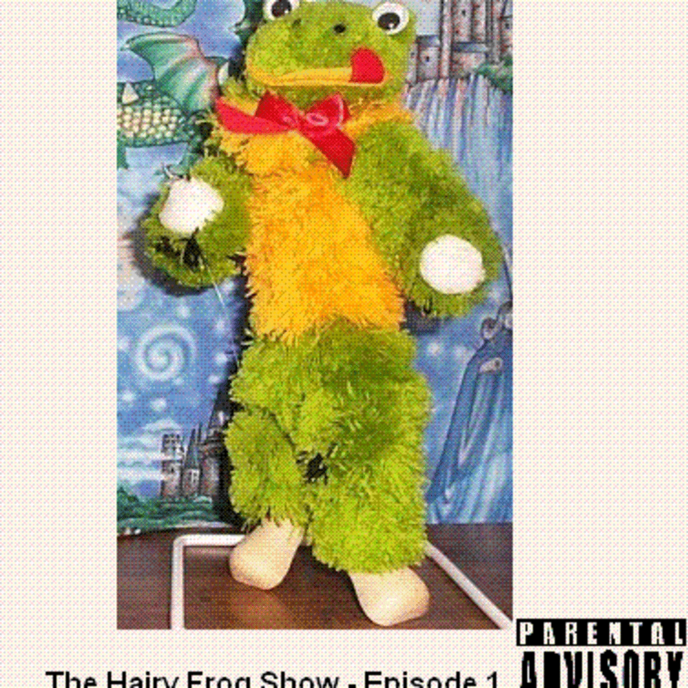 The Hairy Frog Show - Episode 1