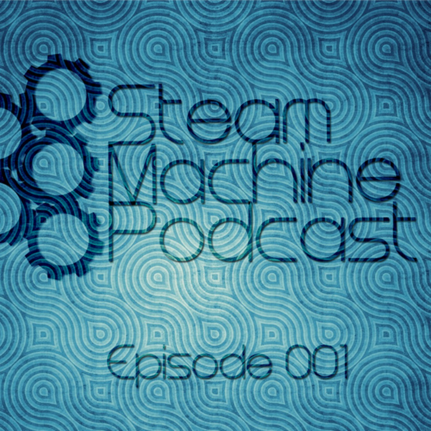 Steam Machine Podcast - Episode 1 The one with Marty's hat.