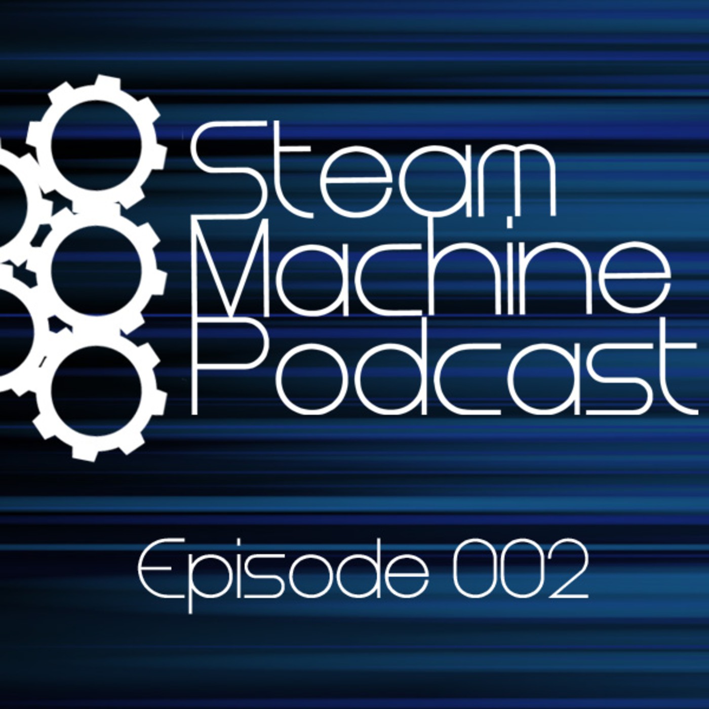 Steam Machine Podcast - Episode 2 The one with Josh Homie.