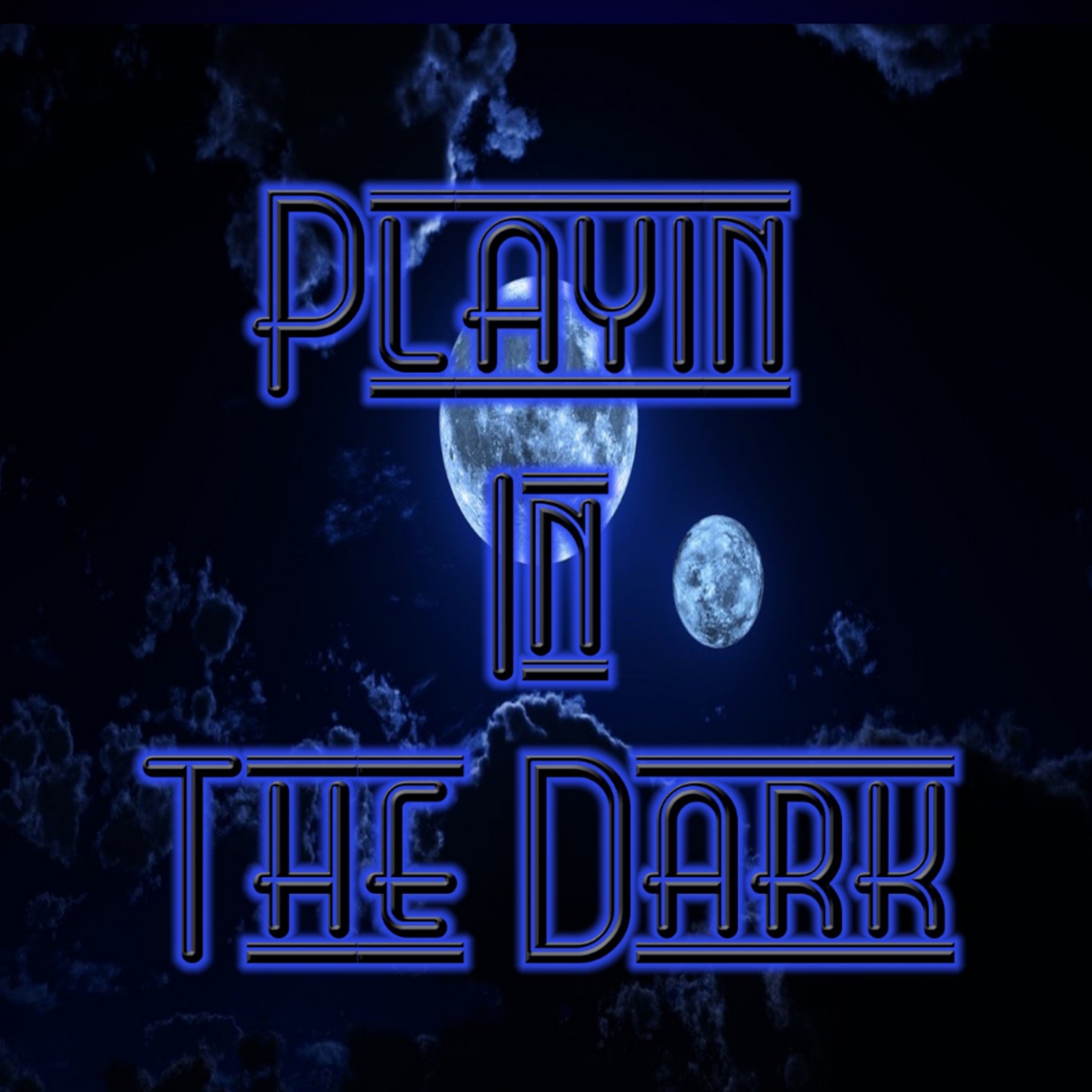 Playin In The Dark podcast artwork