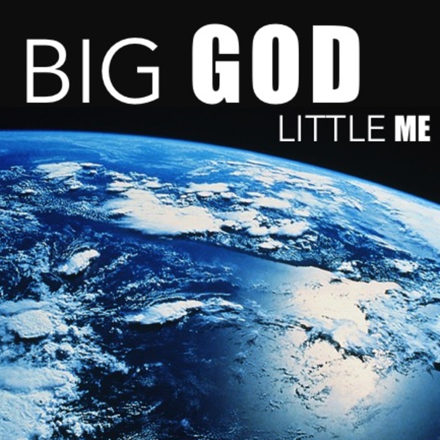 Big God Little Me