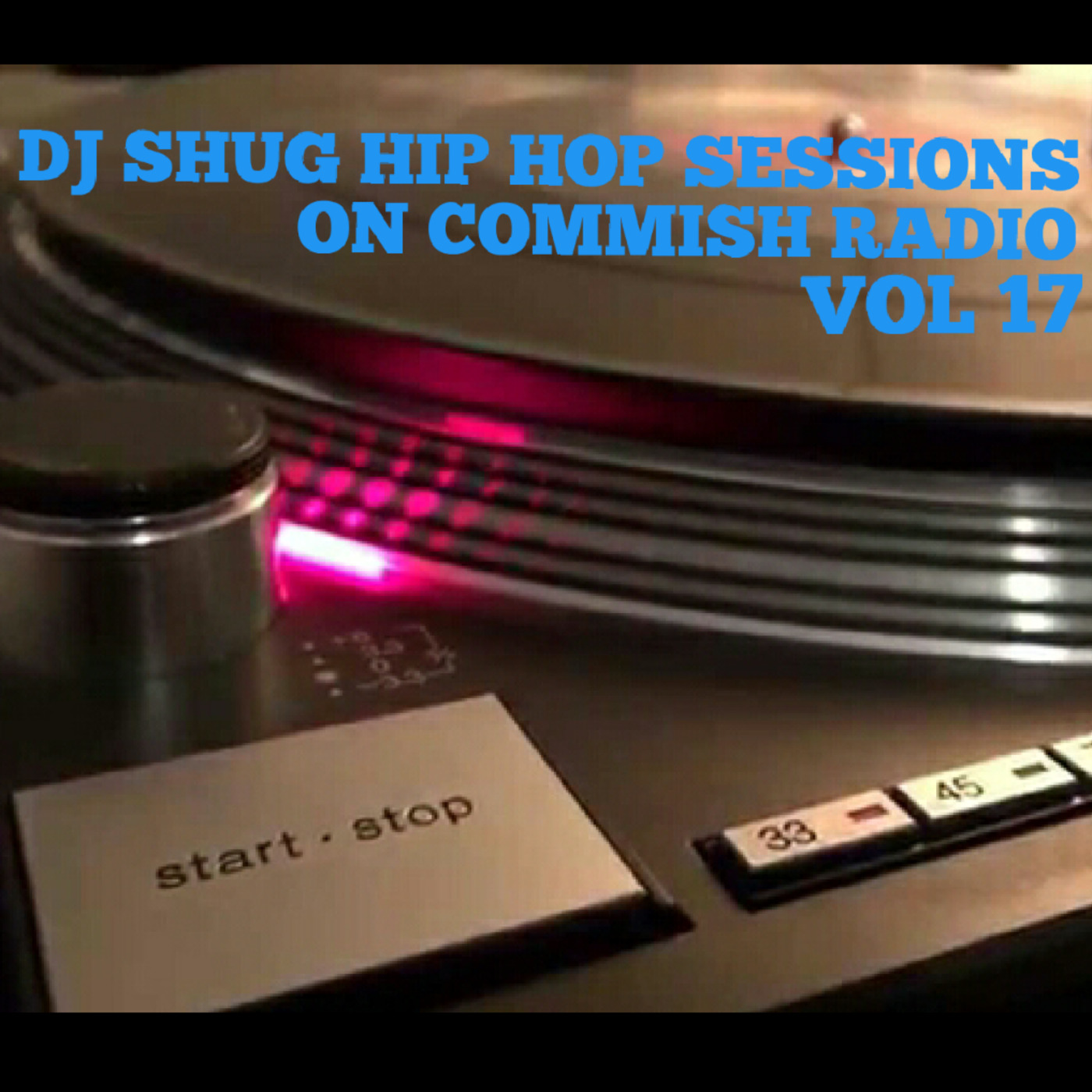 DJ Shug Hip Hop Sessions Vol 17