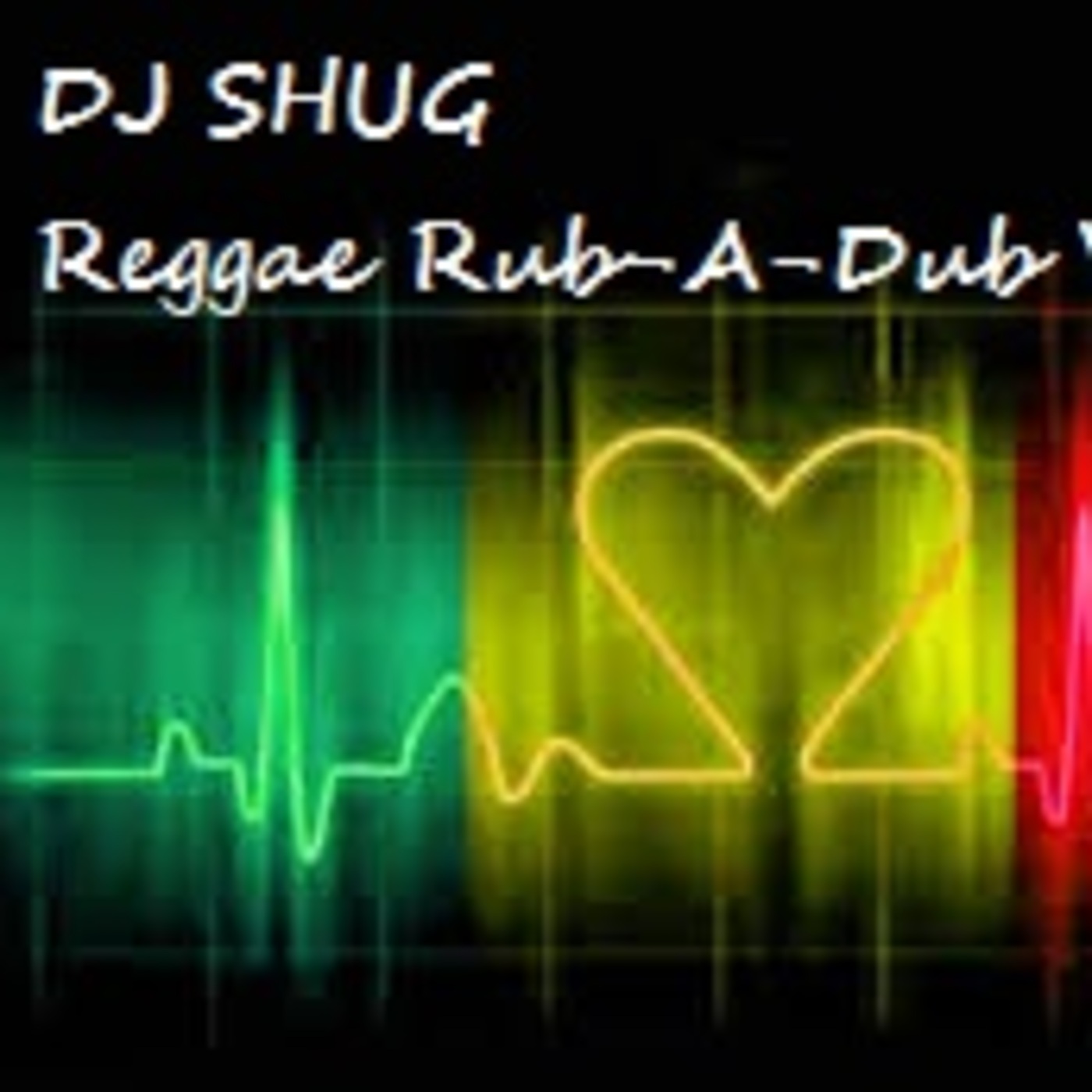 DJ Shug Reggae Rub-A-Dub Volume 1