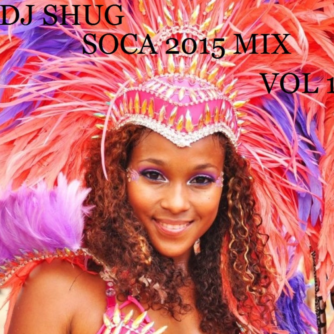 DJ Shug Soca 2015 Party Mix Vol 1