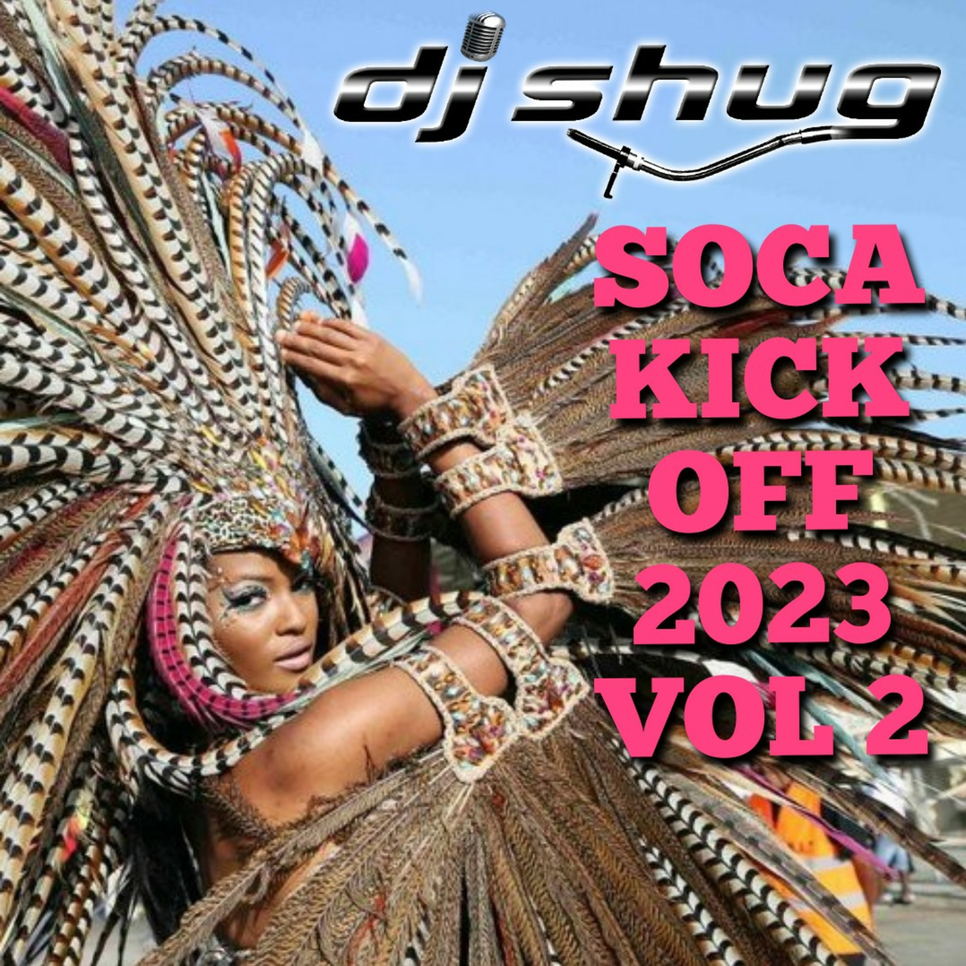 Episode 63: Soca 2023 KickOff Vol 2 DJ Shug