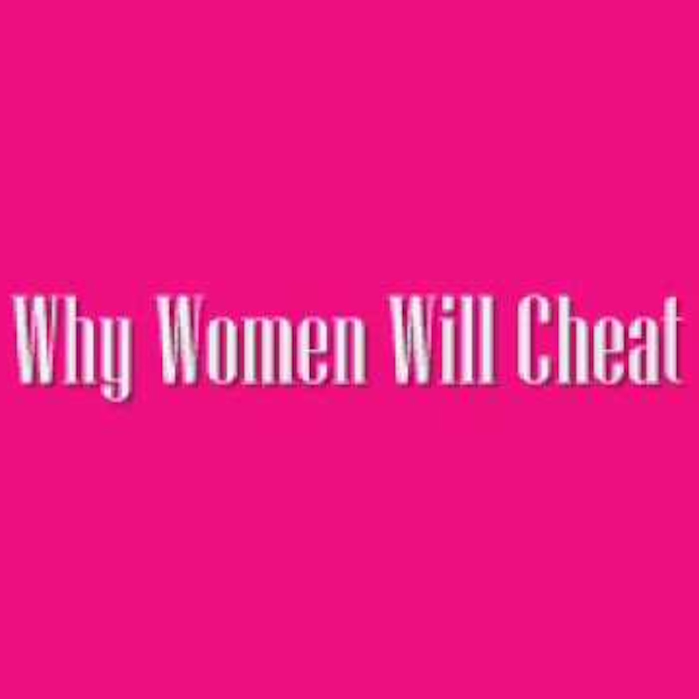 Master Seducers Podcast Episode #13: Why Women Will Cheat (Sperm Wars...Nov 2014)