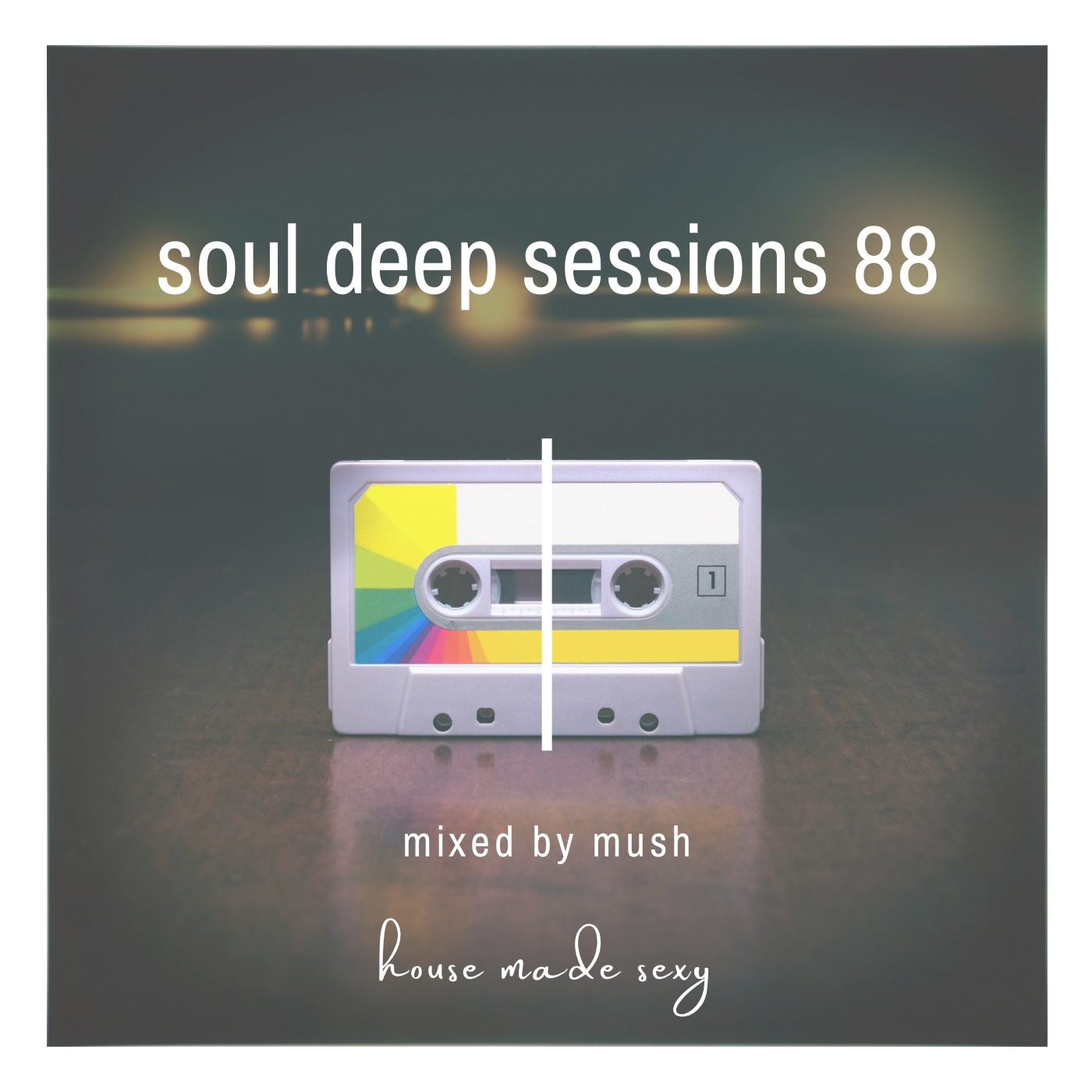 Episode 88: Soul Deep Sessions 88 mixed by Mush