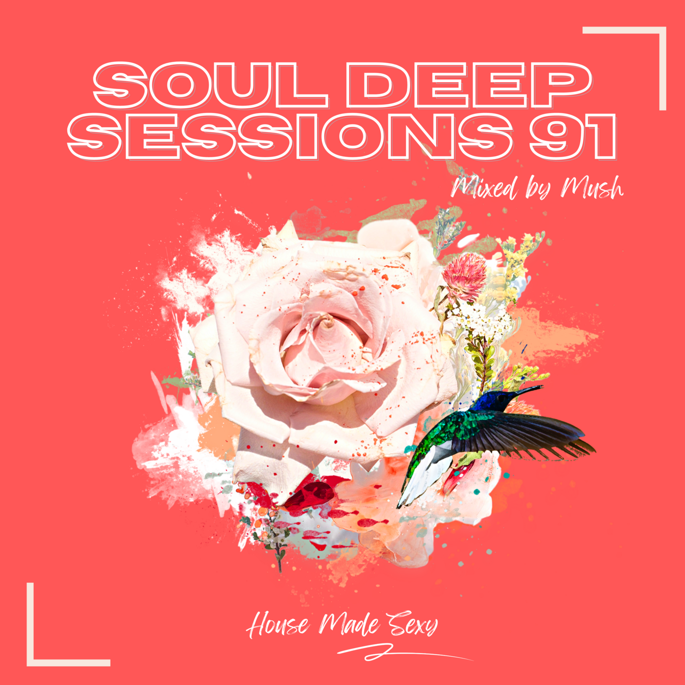 Episode 91: Soul Deep Sessions 91 mixed by Mush