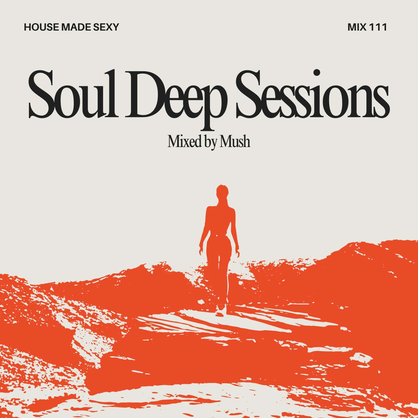 Episode 111: Soul Deep Sessions 111 mixed by Mush
