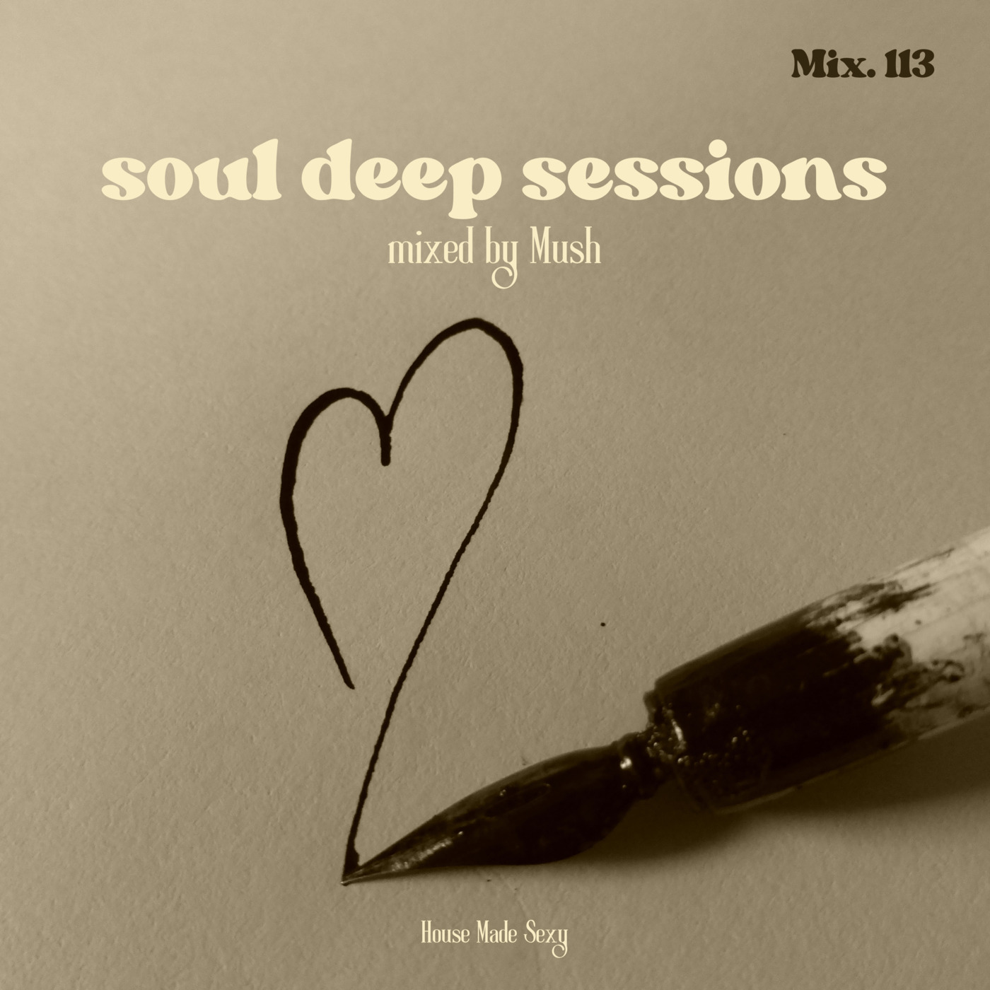 Episode 113: Soul Deep Sessions 113 mixed by Mush
