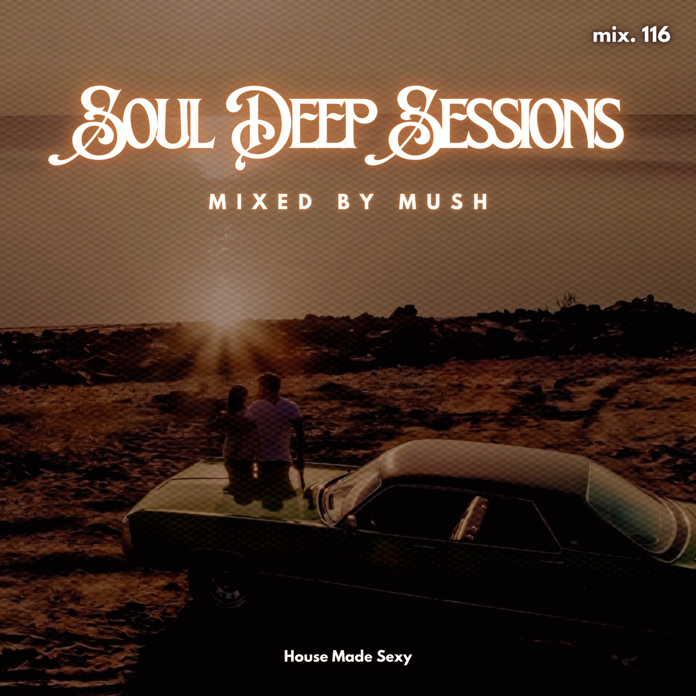 Episode 116:  Soul Deep Sessions 116 mixed by Mush