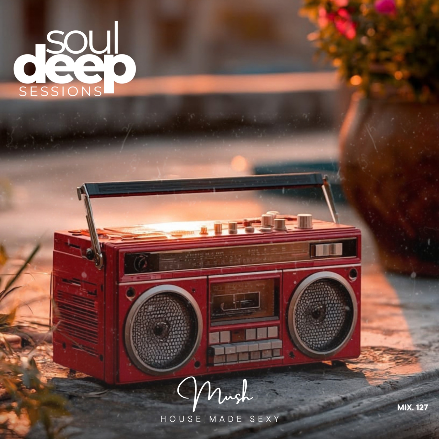 Soul Deep Sessions 127 mixed by Mush