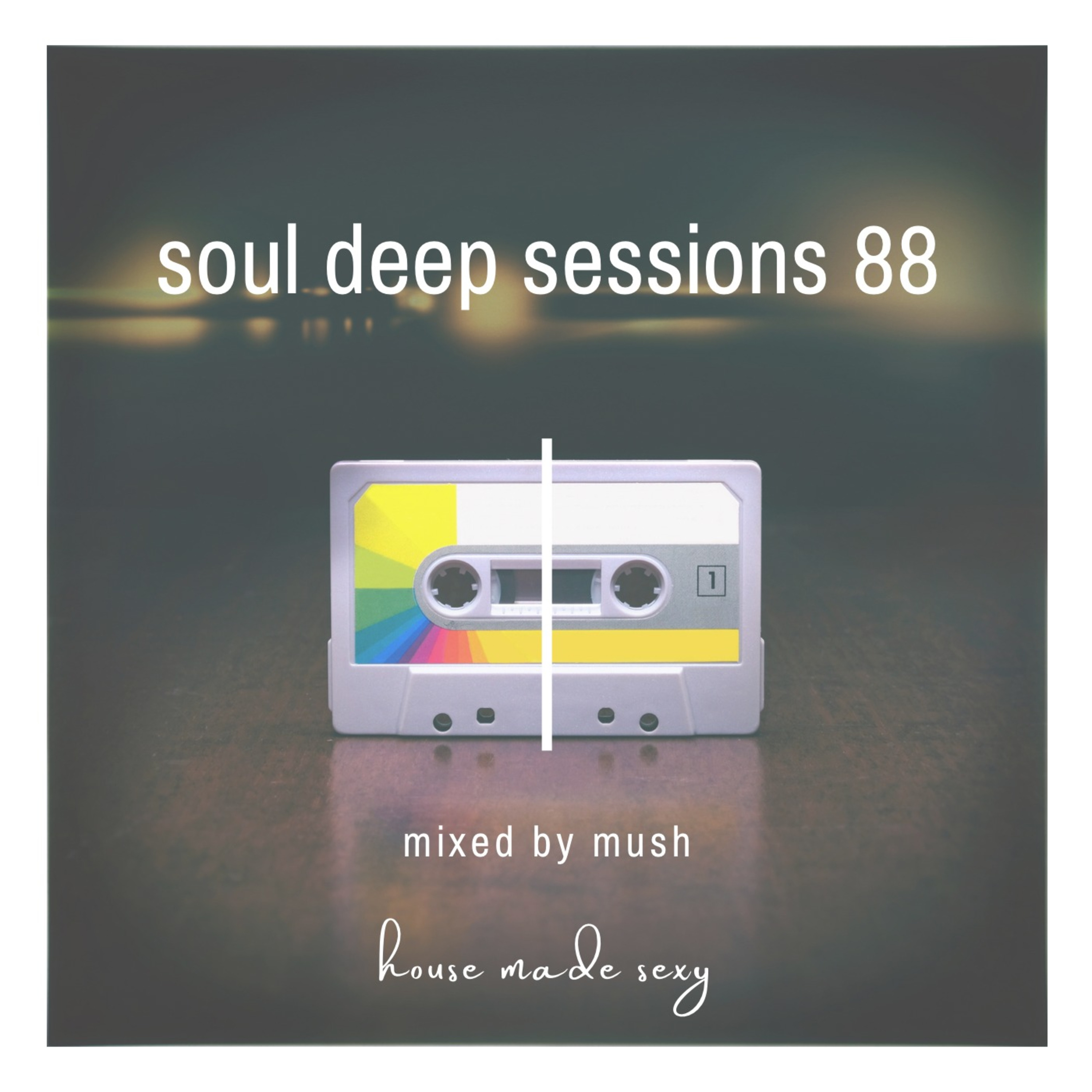 Episode 88: Soul Deep Sessions 88 mixed by Mush Black Podcasting - Episode 88: Soul Deep Sessions 88 mixed by Mush