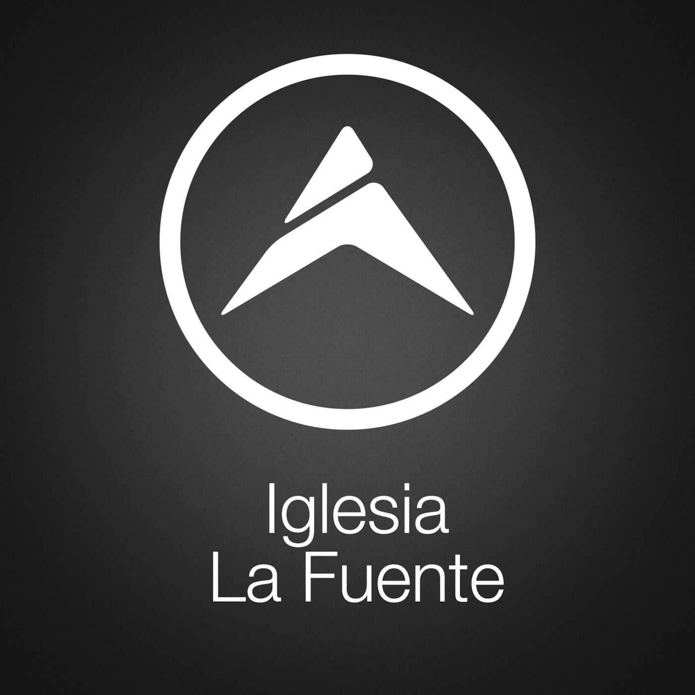 Iglesia La Fuente Podcast