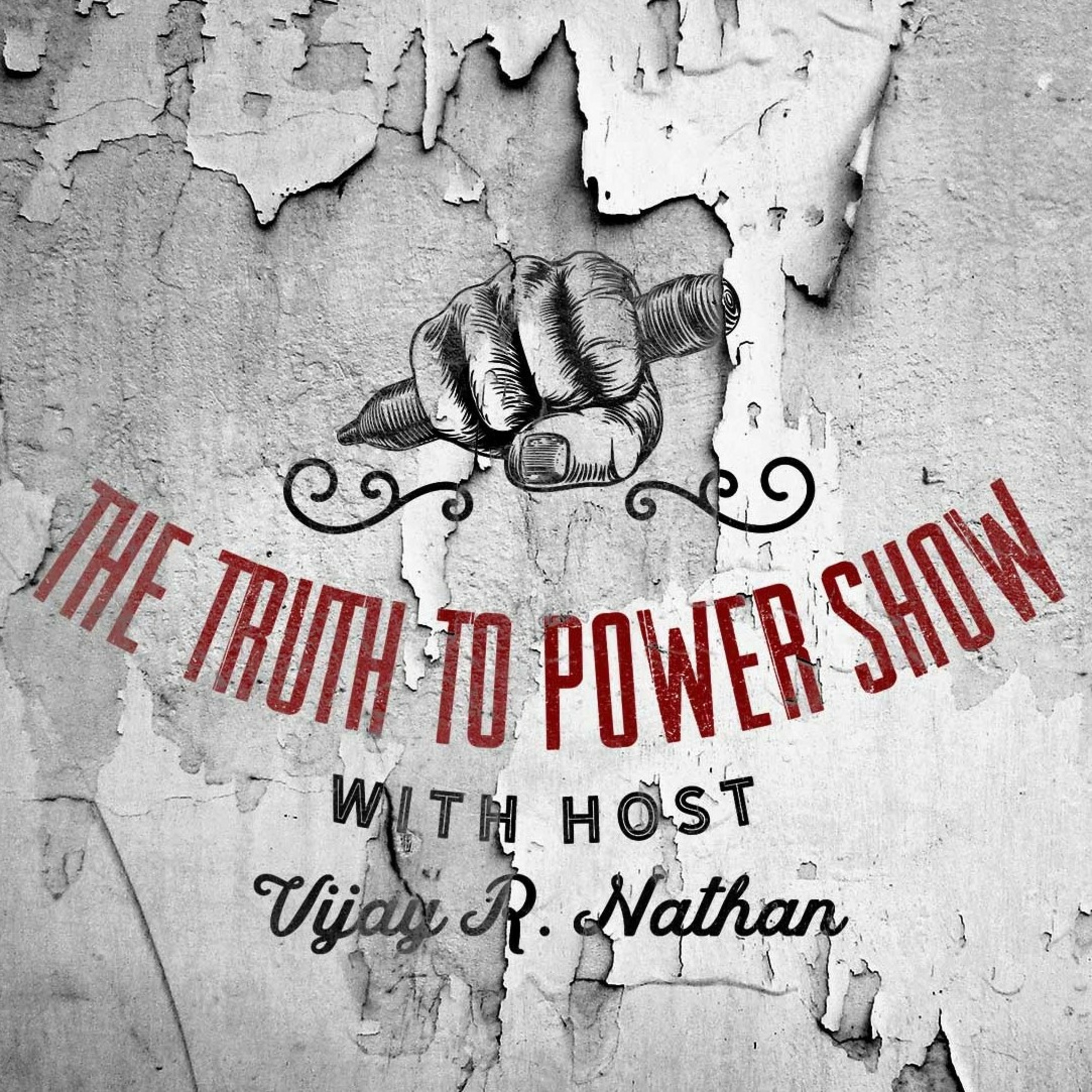 The Truth to Power Show