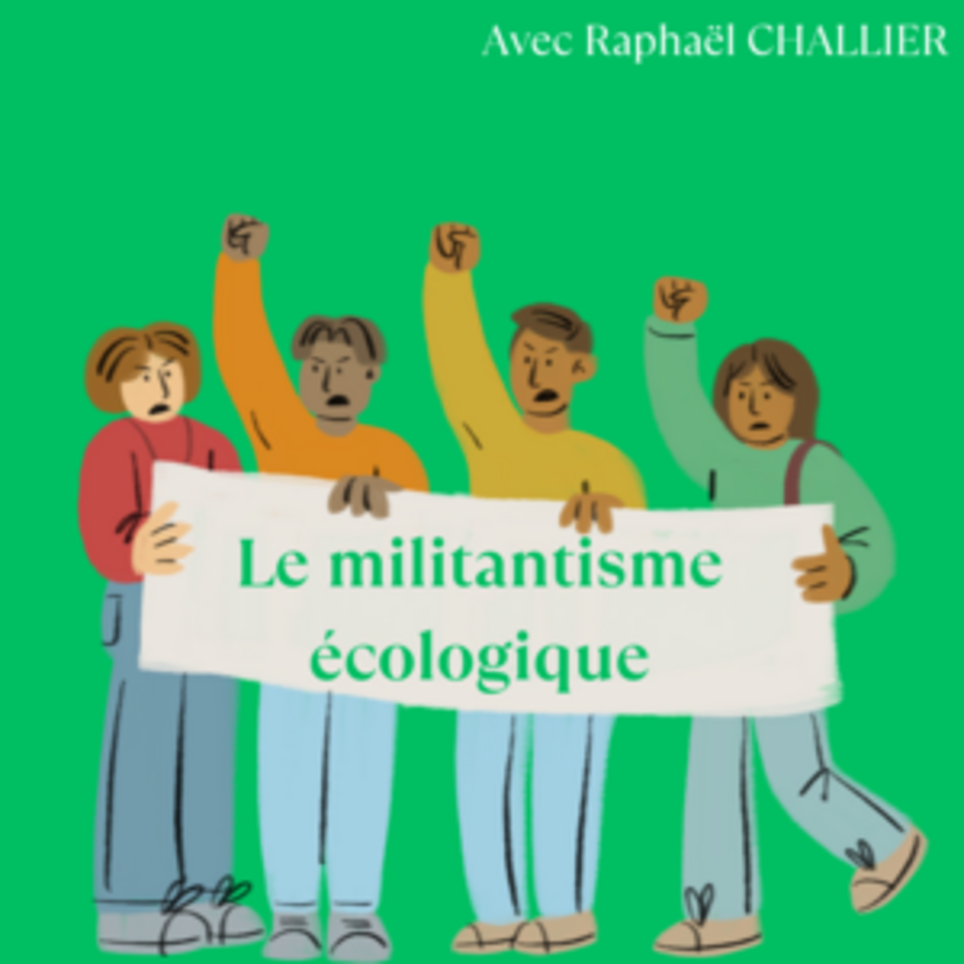 Réflexions sur le militantisme écologique, avec Raphaël CHALLIER episode artwork