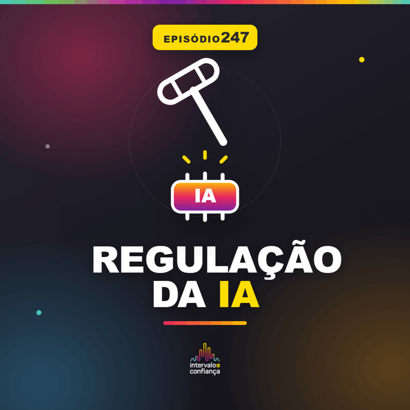 Episode 247: IC # 247 - Regulação da Inteligência Artificial episode artwork
