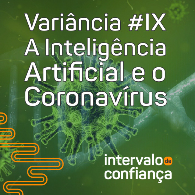 Capa de Variância IX - A Inteligência Artificial e o Corona Vírus