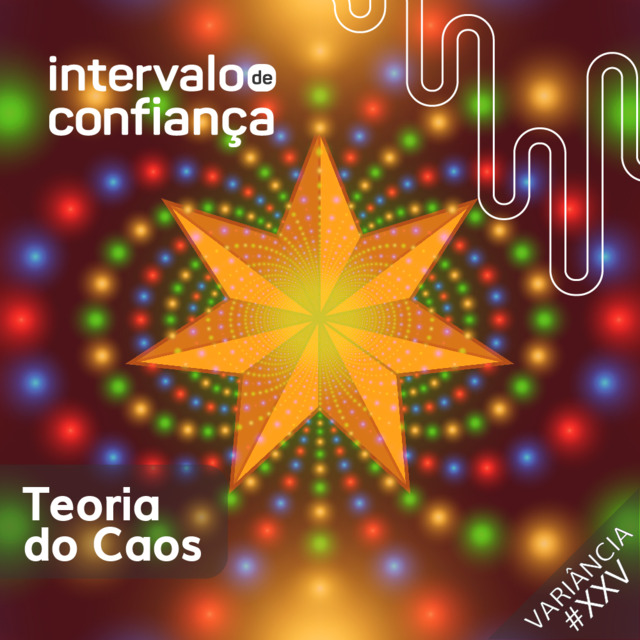 Capa de Variância - XXV - Teoria dos Caos