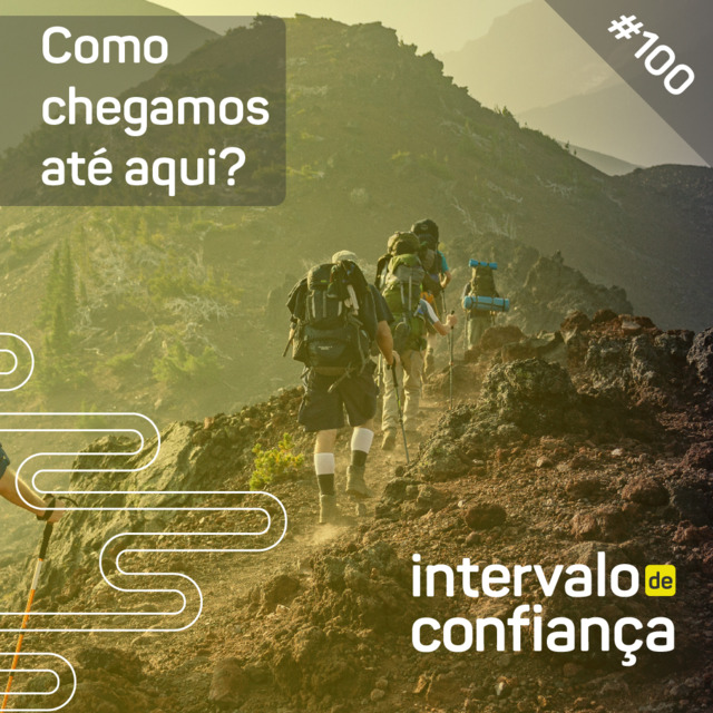 Capa de IC # 100 - Como chegamos até aqui?