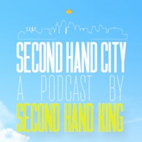 Second Hand King presents: Second Hand City | Free Podcasts | Podomatic