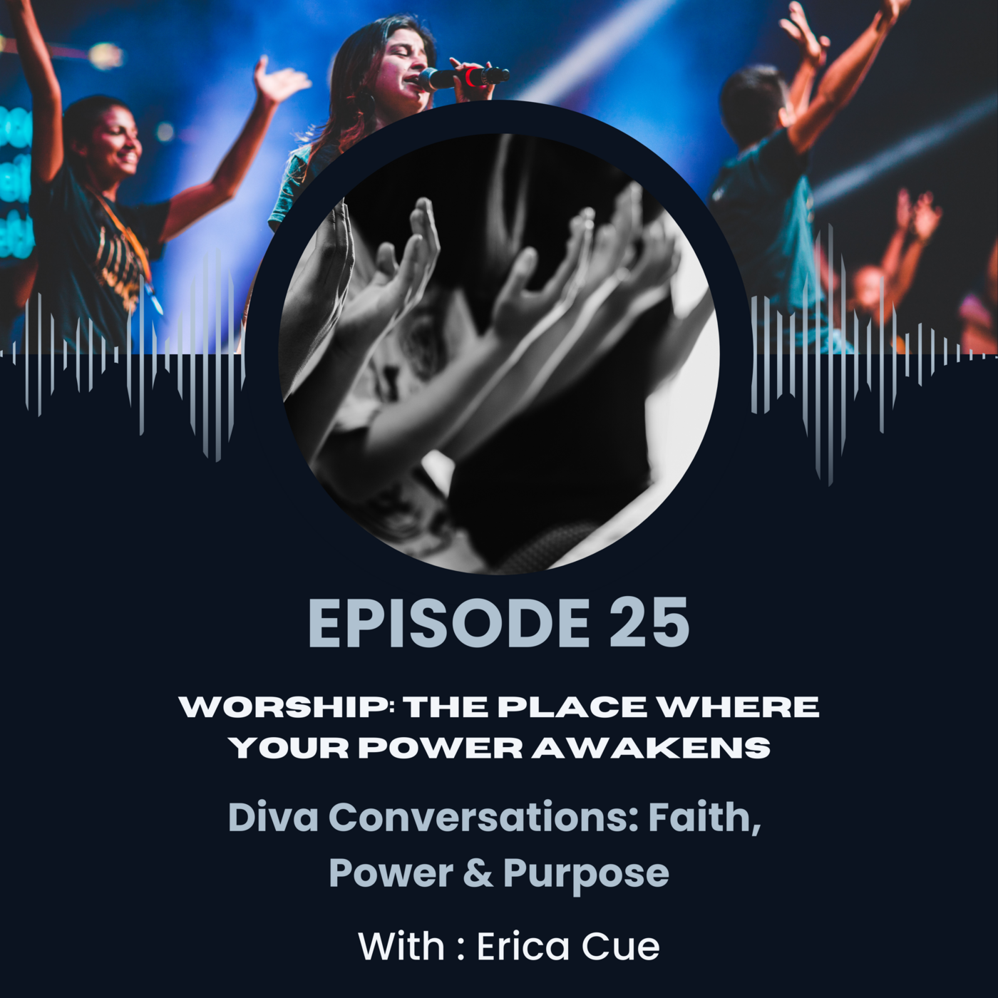 Episode 25: Worship: The Place Where Your Power Awakens episode artwork