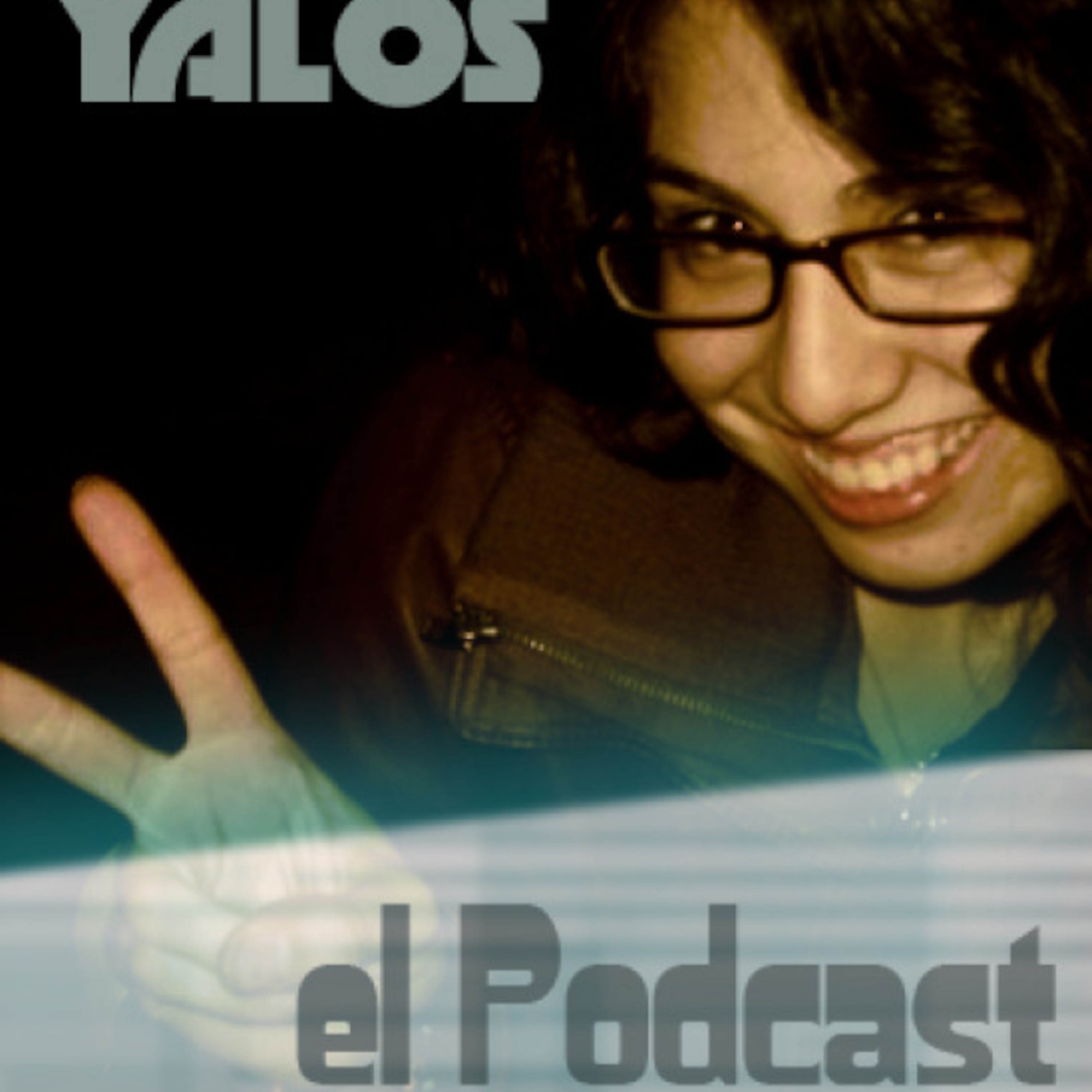 Yalos el podcast's Podcast