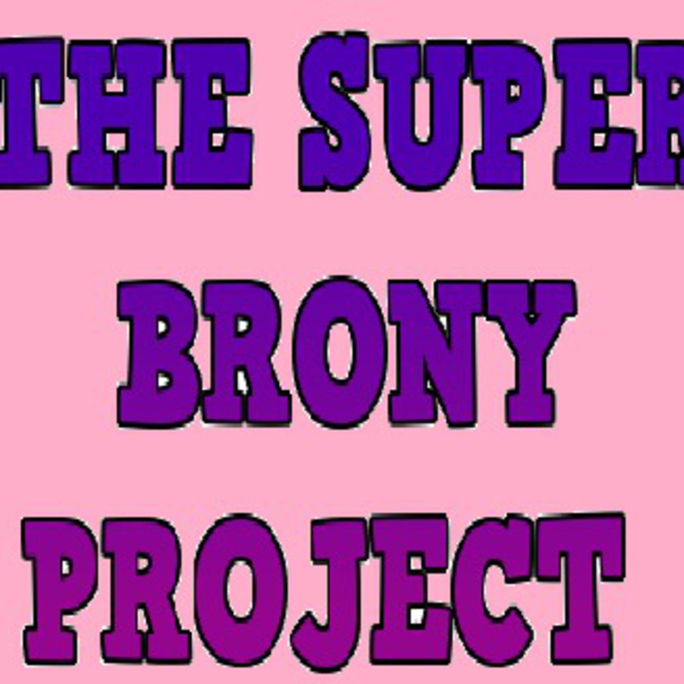 The Super Brony Project