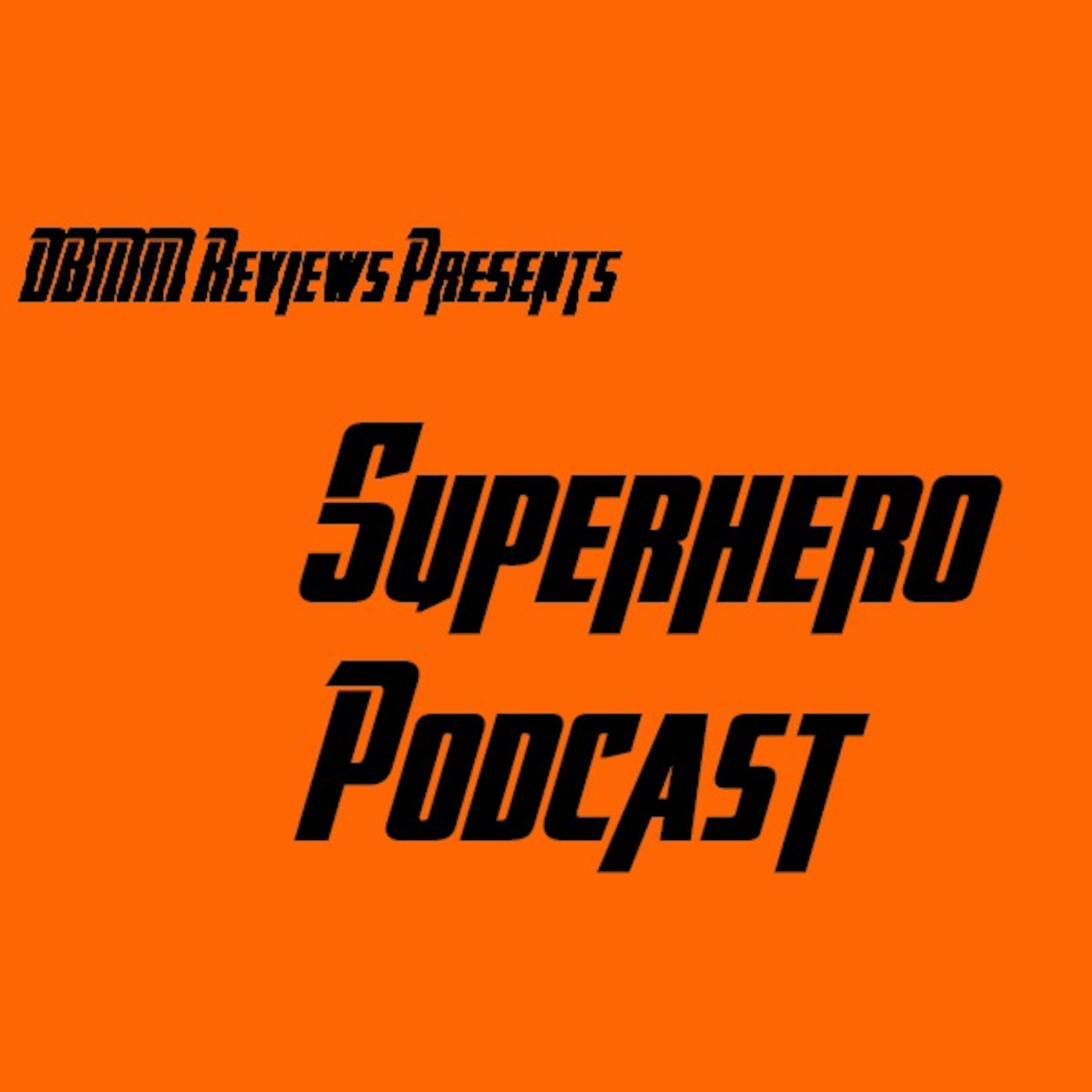 DBMM Reviews: Superhero Podcast