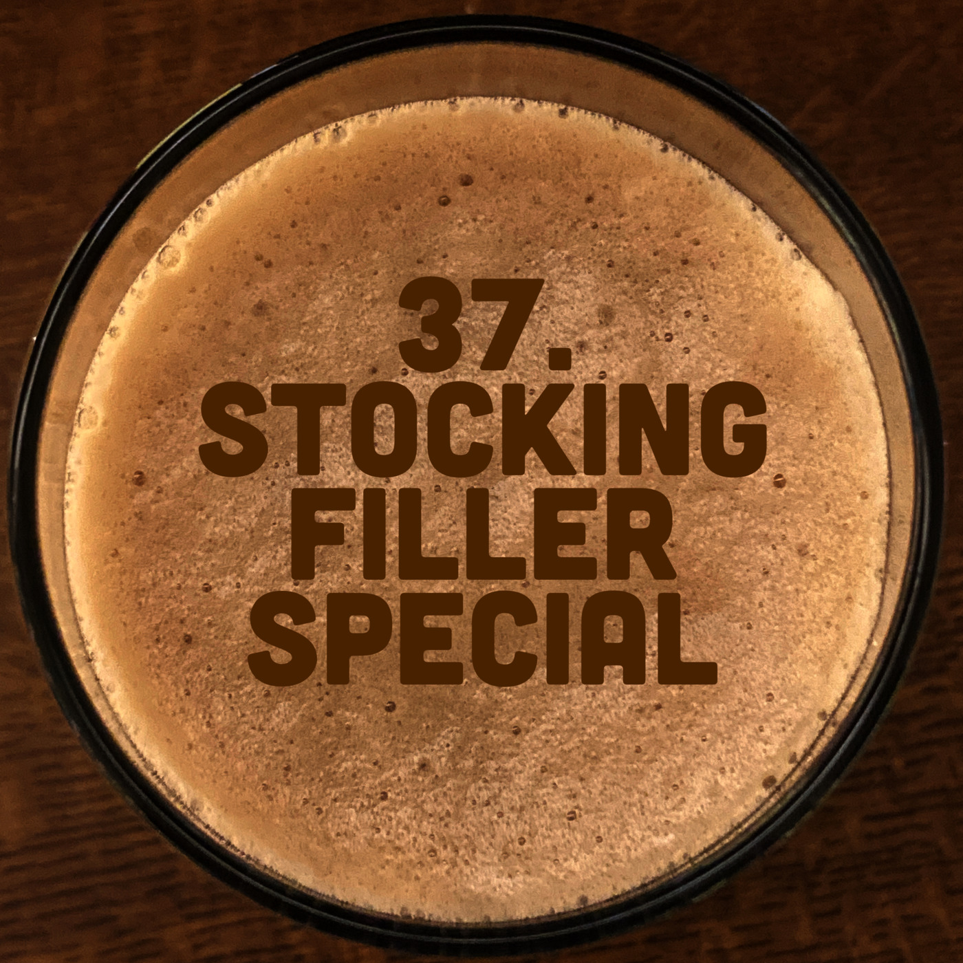 Episode 37: Stocking filler special
