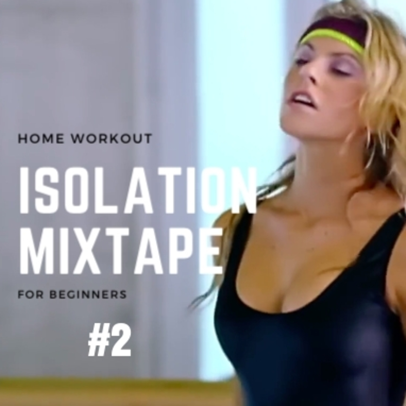 Isolation Mixtape #2