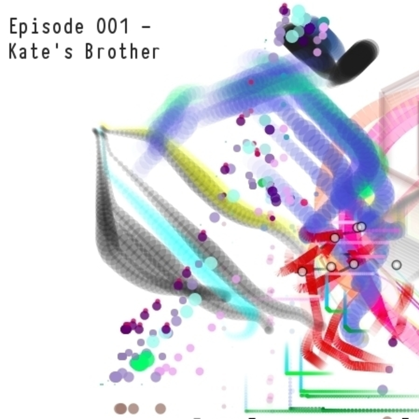 Episode 001 - Kate's Brother