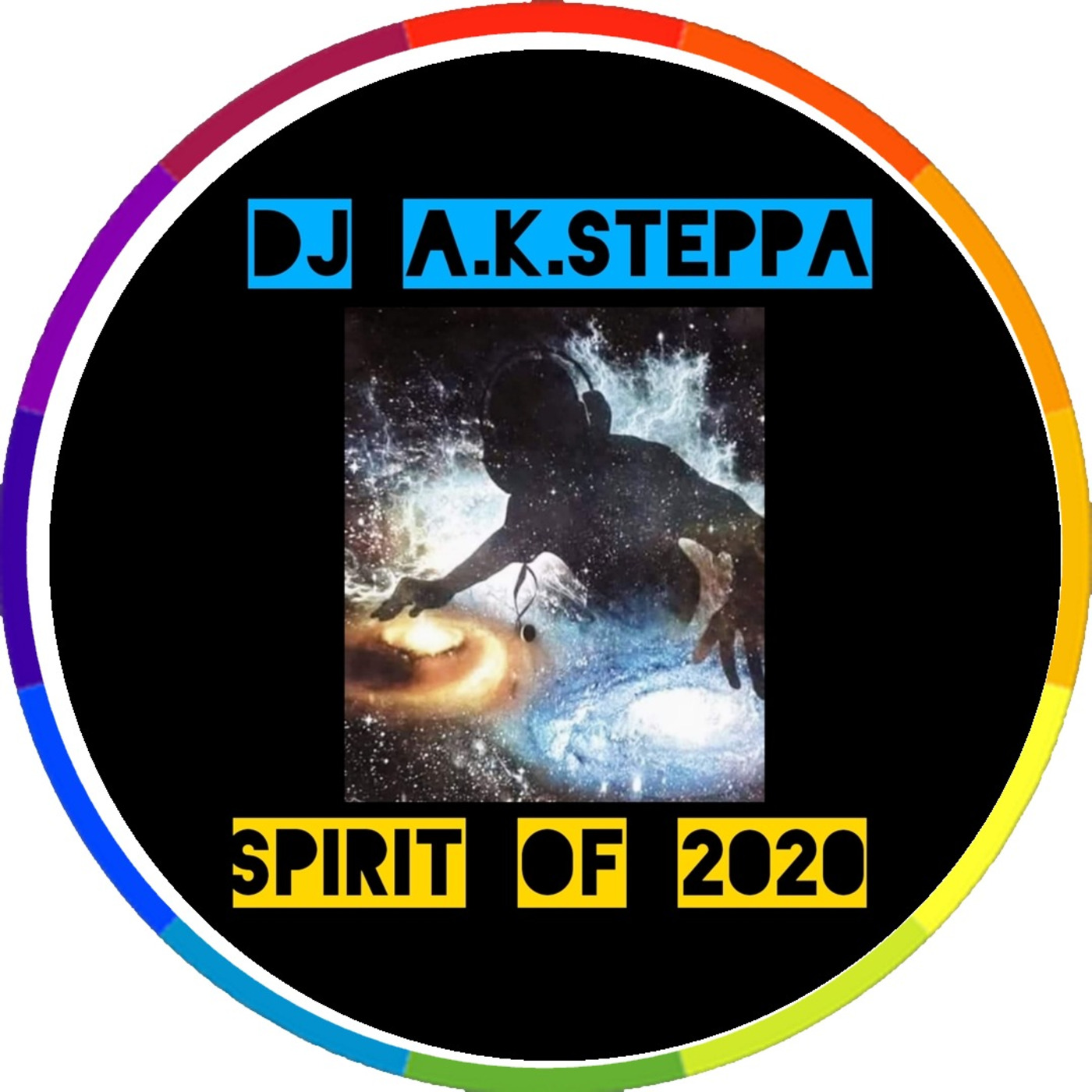 SPIRIT OF 2020 // DJ A.K.STEPPA
