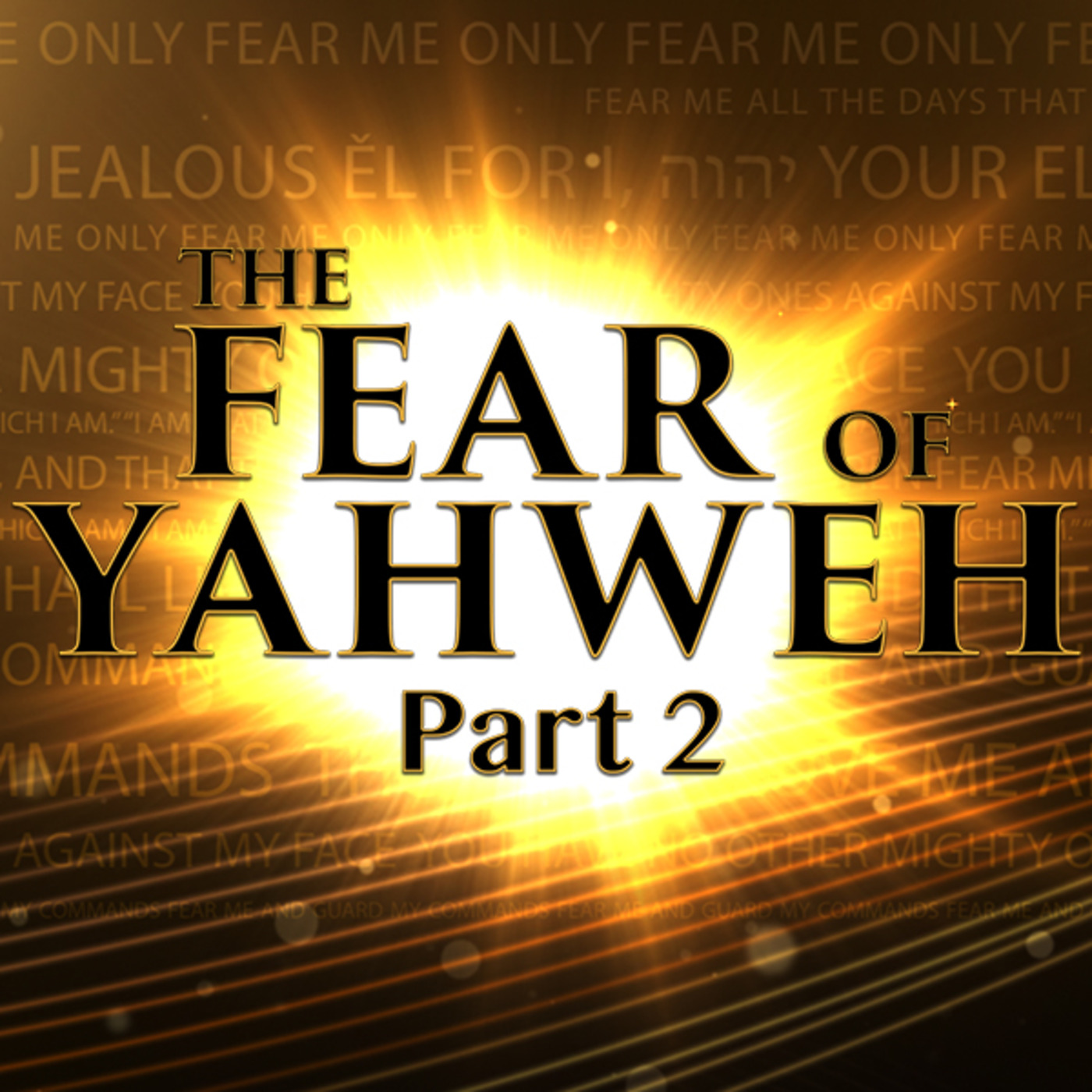 The Fear of Yahweh - Part 2