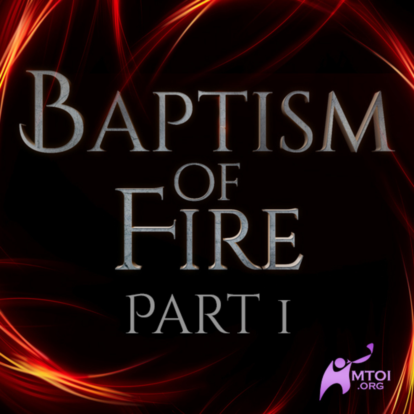 Baptism of Fire - Part 1