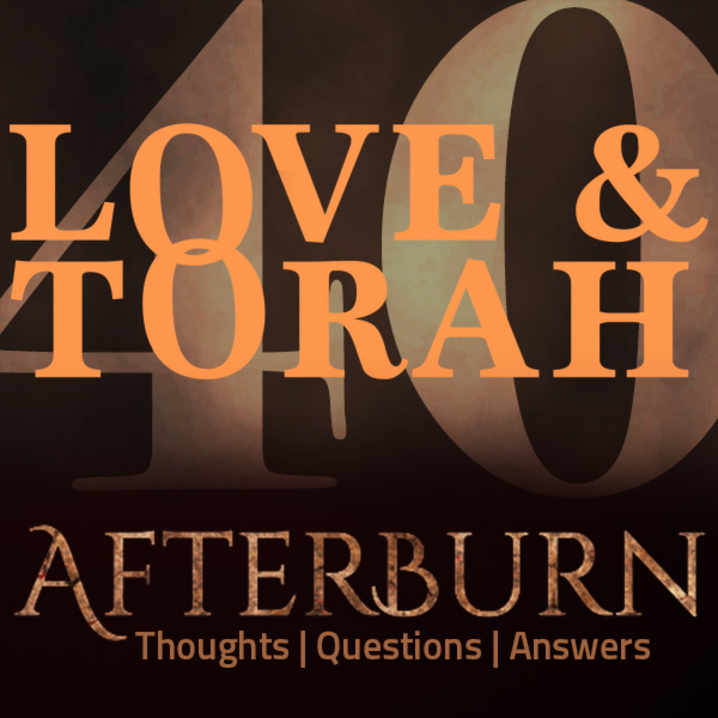 Episode 643: Afterburn | Thoughts, Q&A on Love and Torah | Part 40