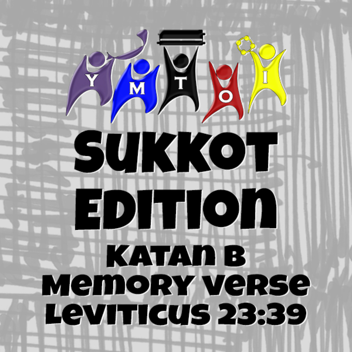 Episode 670: YMTOI Parsha Pearls Sukkot Edition | Memory Verse for Katan B | Leviticus 23:39