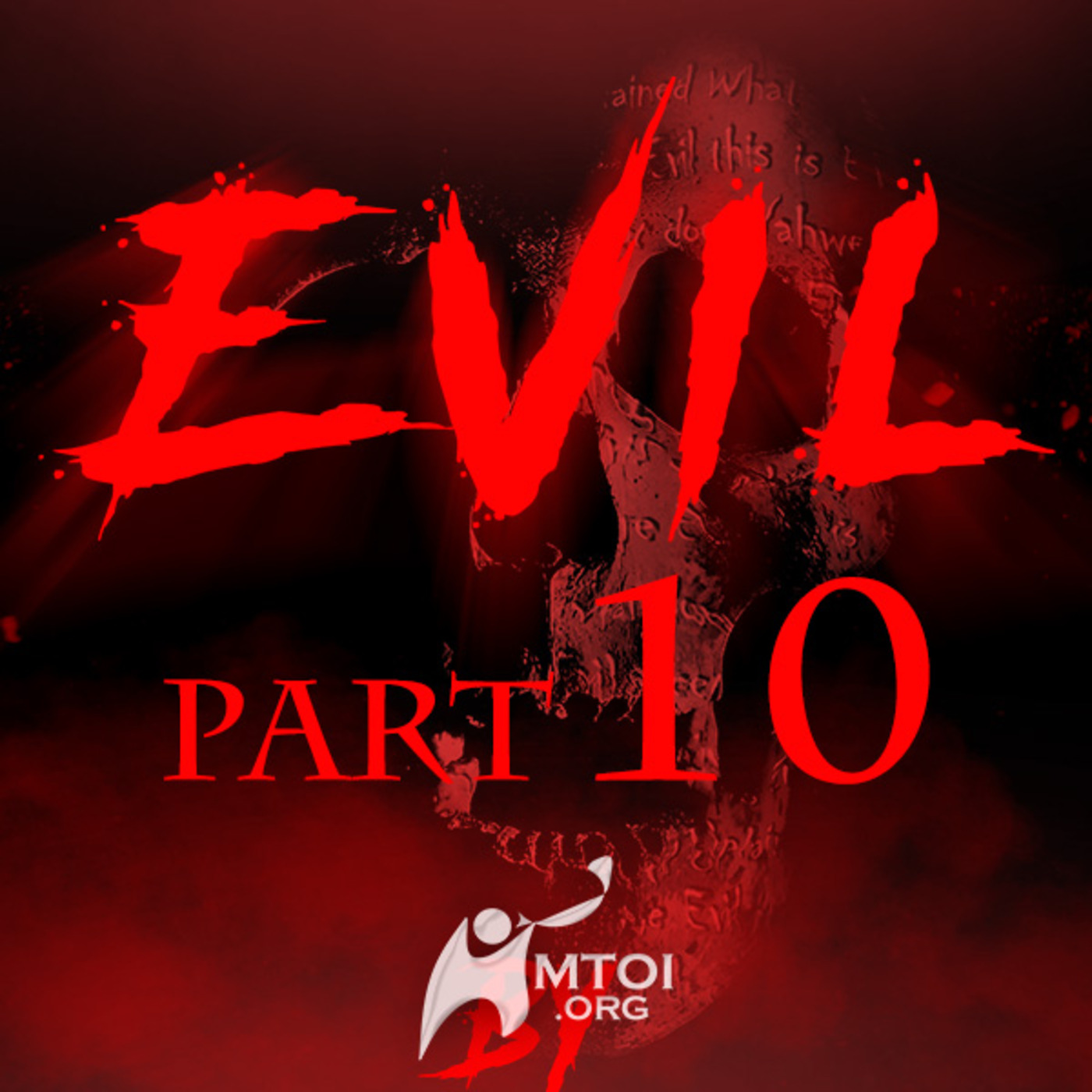 Episode 726: Evil | Part 10