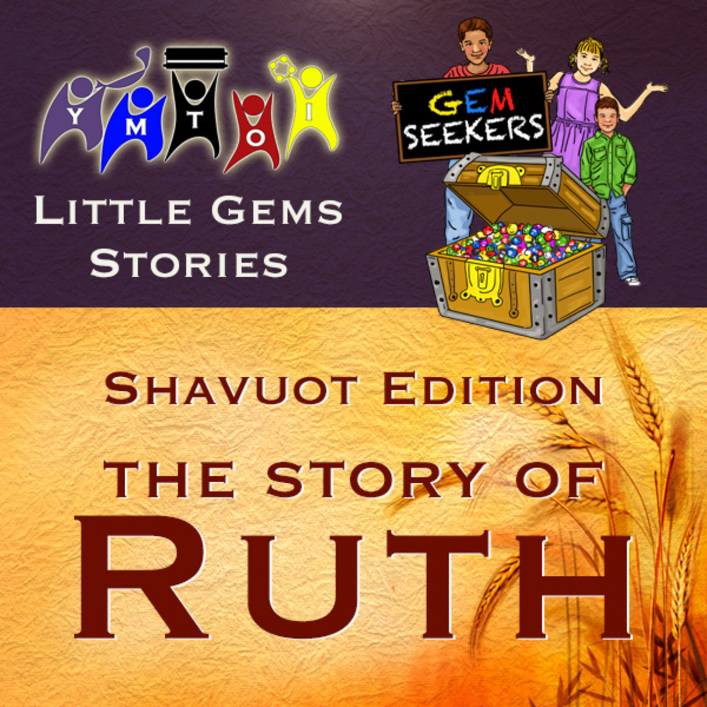 Episode 745: YMTOI Shavuot Edition 2022 | The Story of Ruth
