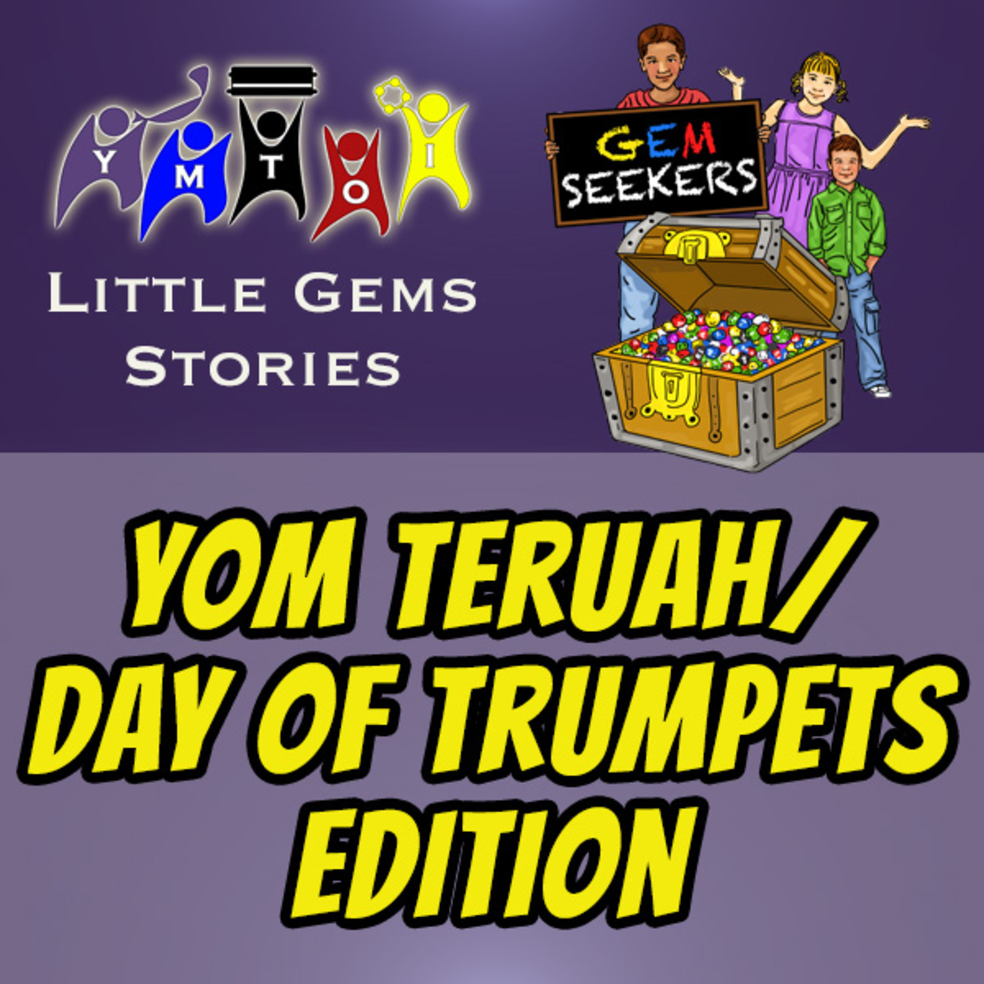 Episode 773: YMTOI Little Gems Story | Yom Teruah/Day of Trumpets Edition