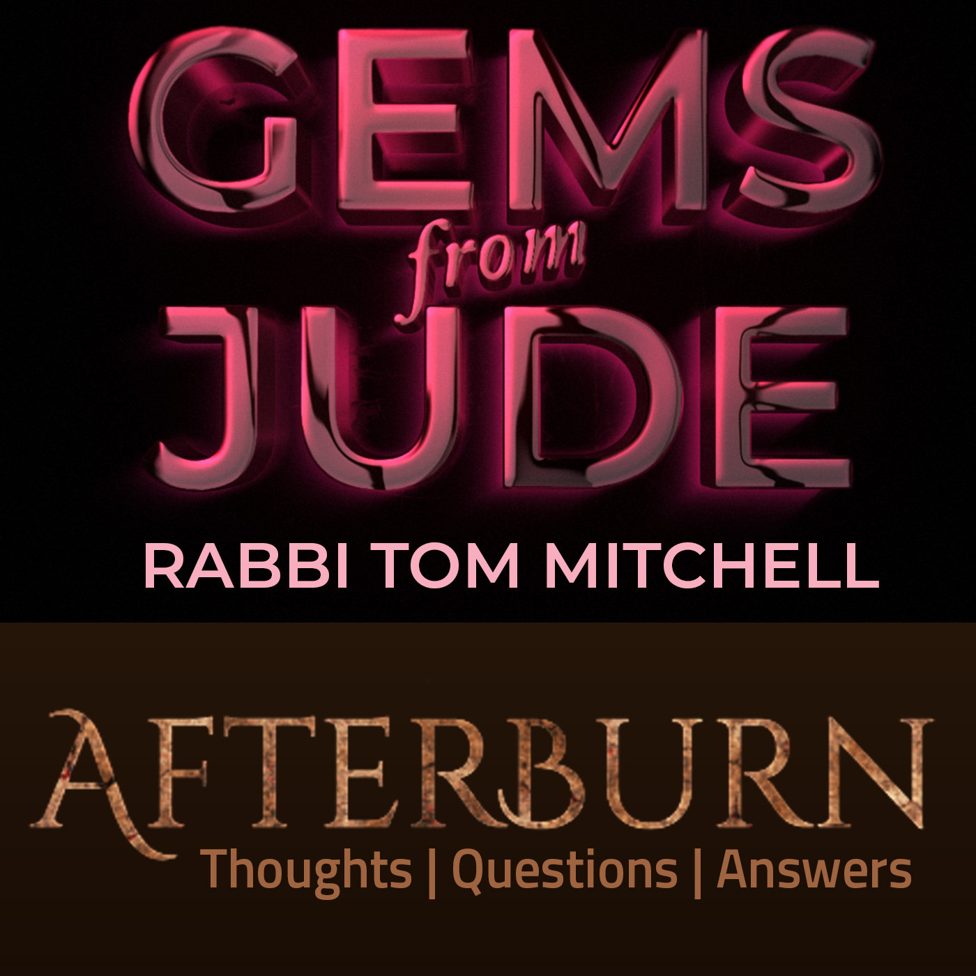 Episode 937: Afterburn | Gems from Jude | Rabbi Tom Mitchell