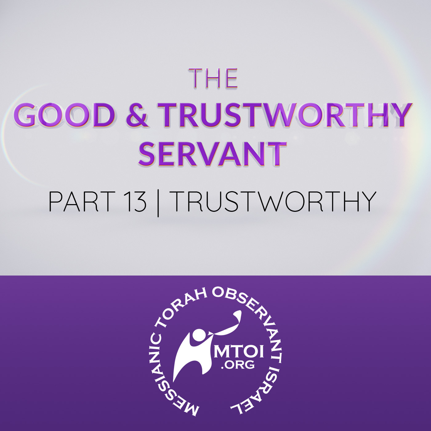 Episode 944: The Good & Trustworthy Servant | Part 13 | Trustworthy