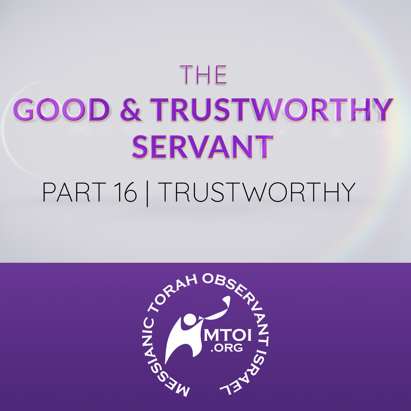 Episode 952: The Good & Trustworthy Servant | Part 16 | Trustworthy