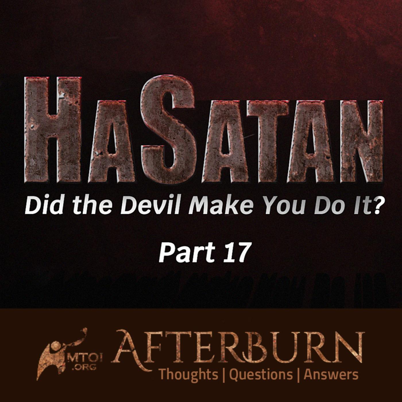 Episode 1139:  | Afterburn | HaSatan (Did the Devil Make You Do It?)
