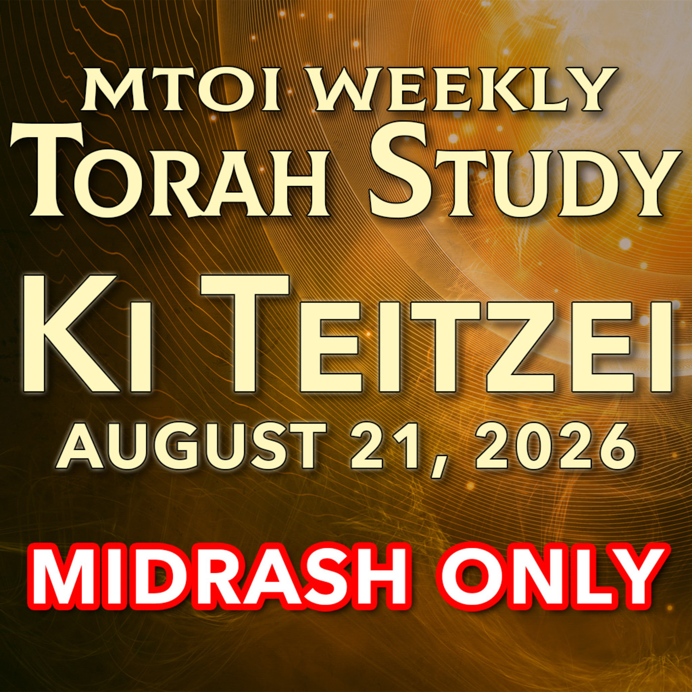 Episode 1196: Ki Teitzei (Midrash only) | MTOI Weekly Torah Study