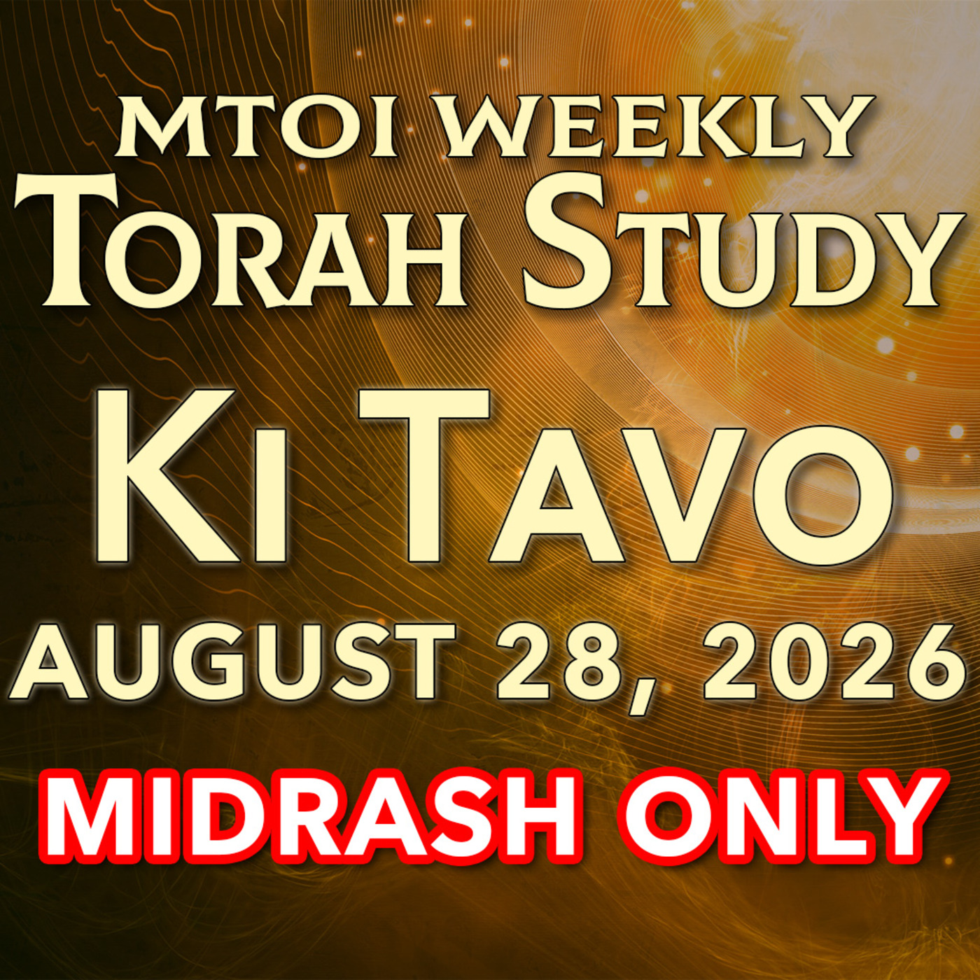 Ki Tavo (Midrash Only) | MTOI Torah Study
