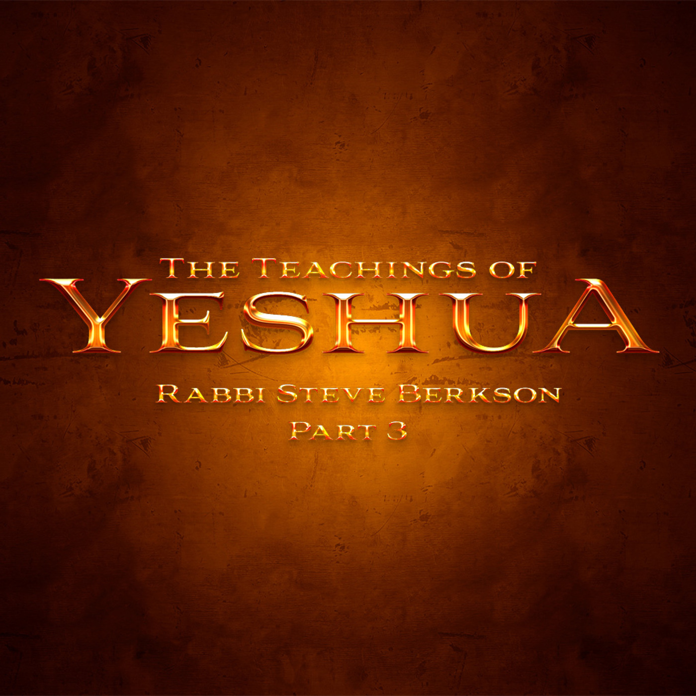 Episode 1215: The Teachings of Yeshua | Part 3