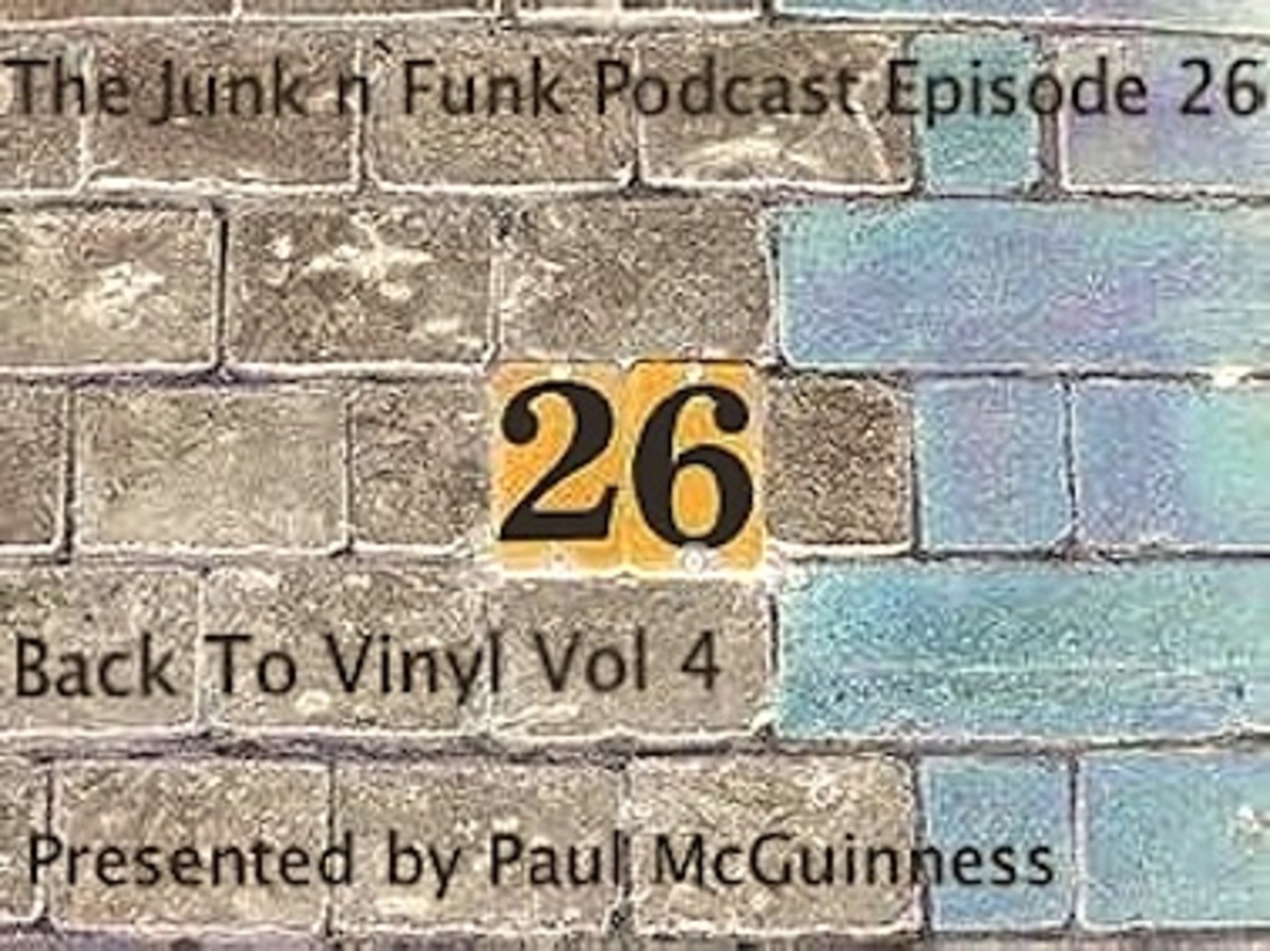The Junk N Funk Podcast Episode 26