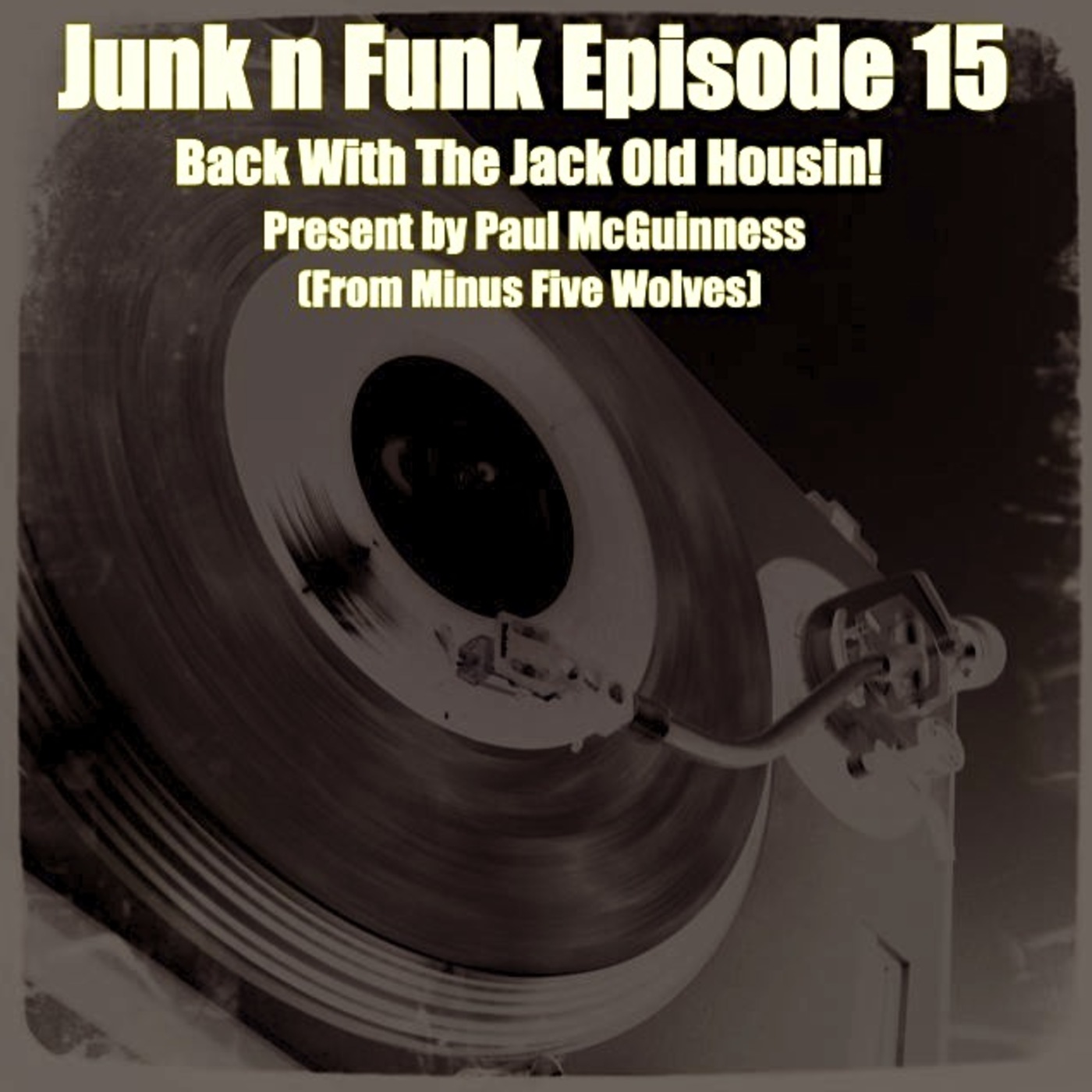 The Junk n Funk Podcast Episode 15